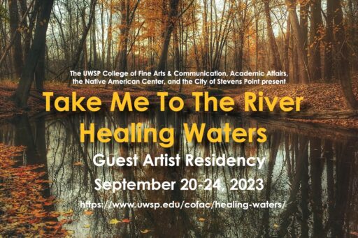 A series of art and music events will be held Sept. 20-24 as part of “Healing Waters,” a guest artist residency partnership between UW-Stevens Point and the City of Stevens Point.