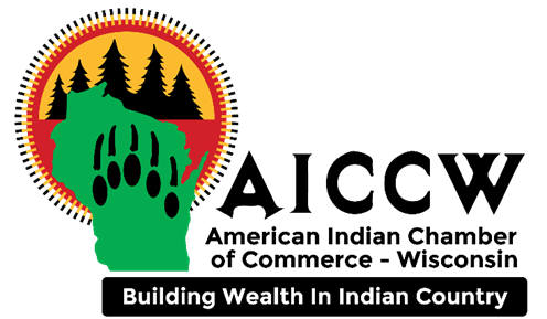 AICCW - American Indian Chamber of Commerce - Wisconsin
Building Wealth in Indian Country