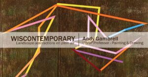 Edna Carlsten Gallery to display contemporary art exhibit ‘WISCONTEMPORARY’