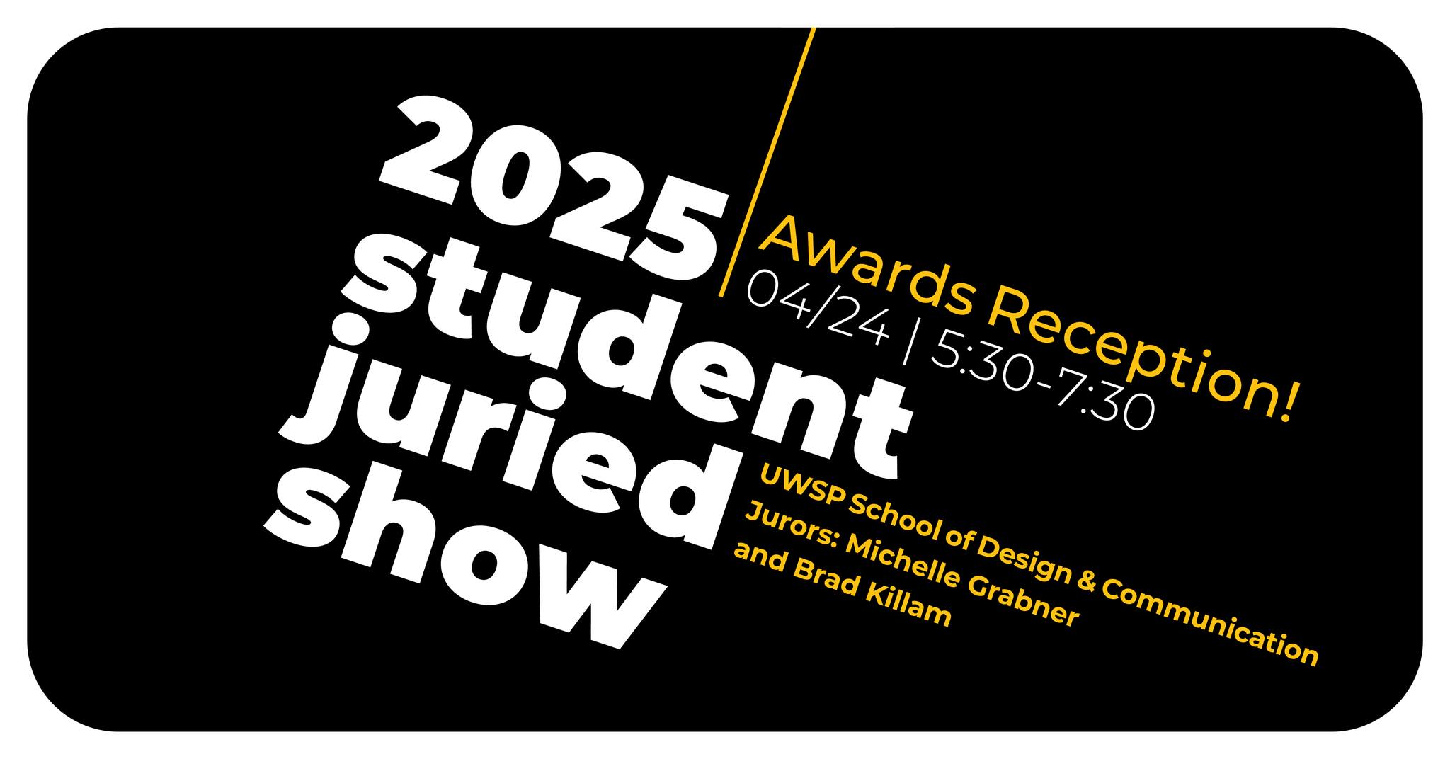 2025 Student Juried Show banner image